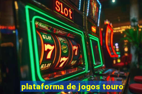 plataforma de jogos touro